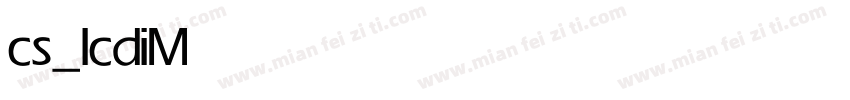 cs_lcdi Medium字体转换